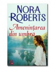 Nora Roberts - Amenintarea din umbra - 11997 foto