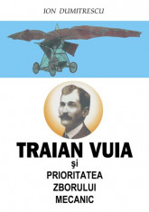 Ion Dumitrescu - Traian Vuia si prioritatea zborului mecanic - 2185 foto