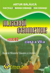 Artur Balauca - MATE BT. Algebra. Geometrie. Clasa a VII-a - 4155 foto