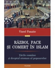 Viorel Panaite - Razboi, pace si comert in Islam. Tarile Romane si dreptul otoman al popoarelor - 10518 foto