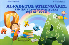 Adina Grigore - Alfabetul Strengarel pentru clasa pregatitoare. Fise de lucru. - 17681 foto