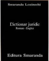 Smaranda Lozinschi - Dictionar Juridic Roman-Englez - 10017 foto