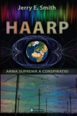 Jerry E. Smith - Haarp: arma suprema a conspiratiei - 22908 foto