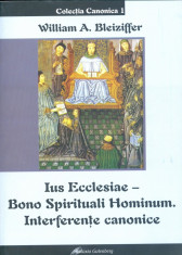 William A. Bleiziffer - Ius Ecclesiae - Bono Spiritual Hominum. Interferente canonice - 25277 foto