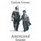 Graham Greene - Americanul linistit - 12003
