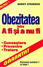 Barry Atkinson - Obezitatea - intre a fi si a nu fi - 4527 foto