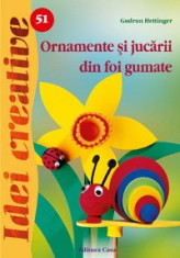 Gudrun Hettinger - Ornamente si jucarii din foi gumate - Idei Creative 51 - 14087 foto