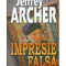 Jeffrey Archer - Impresie falsa - 13155