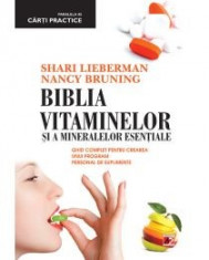 Shari Lieberman - Biblia vitaminelor si a mineralelor esentiale. Ghid complet pentru crearea unui program personal de suplimente - 9621 foto