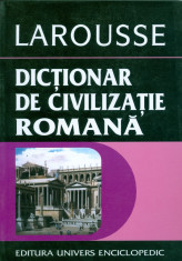 Jean-Claude Fredouille - Dictionar de civilizatie romana Larousse - 15165 foto