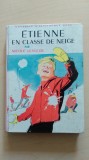 Etienne en classe de neige - Nicole Lesueur/ ilustratii de Philippe Daure