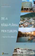 Ioan Popa - De-a rasu-plansu prin Europa - Impresii de calatorie. - 18725 foto