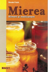 Renate Frank - Mierea, aliment si medicament - 13808 foto