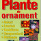 Bogdan Chircea - Plante de ornament - 4873