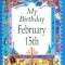 My Birthday February 15th - 22888