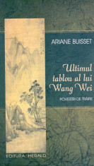 Ariane Buisset - Ultimul tablou al lui Wang Wei.Povestiri de traire - 13377 foto