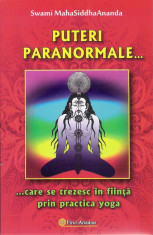 Swami MahaSiddhaAnanda - Puteri paranormale? care se trezesc in fiinta prin practica yoga - 24049 foto
