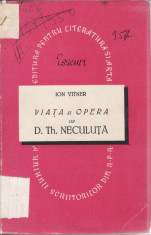 Ion Vitner - Viata si opera lui D. Th. Neculuta - 23052 foto