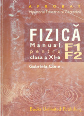 Gabriela Cone - Fizica (F1, F2) - manual pentru clasa a XI-a - 28518 foto