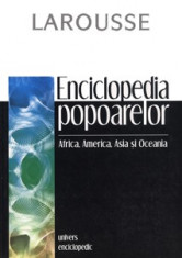 LAROUSSE - Enciclopedia popoarelor - Africa, America Asia si Oceania - 6245 foto