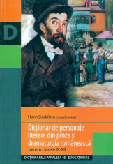 Florin Sindrilaru - Dictionar de personaje literare din proza si dramaturgia romaneasca pentru clasele IX - XII - 5285 foto