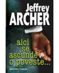 Jeffrey Archer - Aici se ascunde o poveste - 11961 foto