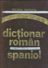 Micaela Ghitescu - Dictionar roman-spaniol (pentru uzul elevilor) - 15123 foto