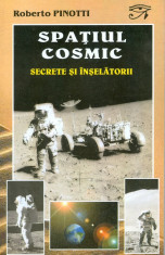 Roberto Pinotti - Spatiul cosmic - secrete si inselatorii - 250 foto