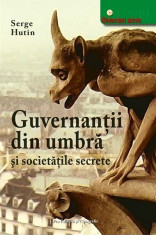 Serge Hutin - Guvernantii din umbra si societatile secrete - 14999 foto