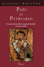Michael Whelton - Papi si patriarhi. O perspectiva ortodoxa asupra pretentiilor romano-catolice - 24378 foto