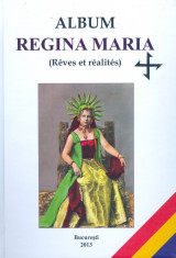 Aranjament propus de publicistul Silviu N. Dragomir - Album Regina Maria (Reves et realites) - 16021 foto