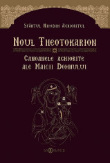 Nicodim Aghioritul - Noul Theotokarion - Canoanele aghiorite ale Maicii Domnului - 20853 foto