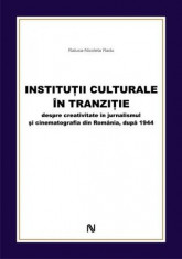 Raluca-Nicoleta Radu - Institutii culturale in tranzitie - 19487 foto