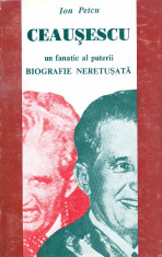Ion Petcu - Ceausescu, un fanatic al puterii. Biografie neretusata. - 13627 foto