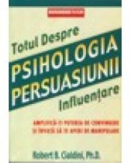 Robert B. Cialdini - Psihologia persuasiunii - 8032 foto