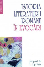 Ionel Oprisan - Istoria literaturii romane in evocari - 15943 foto