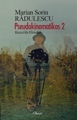 Marian Radulescu - PSEUDOKINEMATIKOS 2. BUCURIILE FILMULUI - 24370 foto