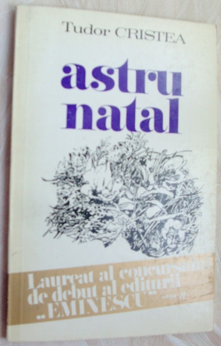 TUDOR CRISTEA - ASTRU NATAL (VERSURI) [volum de debut, 1976]