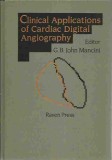 AS - G. B. John Mancini - CLINICAL APPLICATIONS OF CARDIAC DIGITAL ANGIOGRAPHY