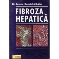Romeo-Gabriel Mihaila - Fibroza hepatica