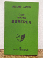 CUM TRATAM DUREREA -LUCIAN SANDU foto