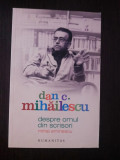 DESPRE OMUL DIN SCRISORI MIHAI EMINESCU - Dan C. Mihailescu - 2009, 169 p., Humanitas