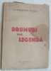 CONSTANTIN SALCIA - DRUMURI SPRE LEGENDA (VERSURI, editia princeps - 1947)