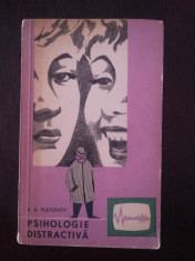 PSIHOLOGIE DISTRACTIVA - K.K. Platonov - Editura Tineretului, 1964, 378 p. foto