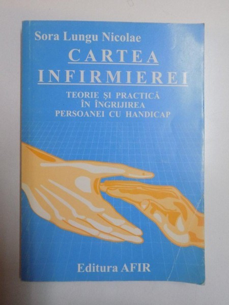 CARTEA INFIRMIEREI de SORA LUNGU NICOLAE , 1999 | arhiva Okazii.ro