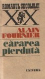 Alain-Fournier - Cararea pierduta