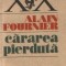 Alain-Fournier - Cararea pierduta