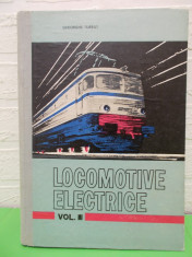 LOCOMOTIVE ELECTRICE vol. III,PARTEA MECANICA de GHEORGHE TURBUT , CDPT 1973 foto