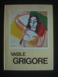 VASILE GRIGORE - EXPOZITIE RETROSPECTIVA DE PICTURA SI DESEN (1985)