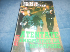 EDMOND ROMAZIERES - ATENTATE ENIGMATICE LA SINGAPORE foto